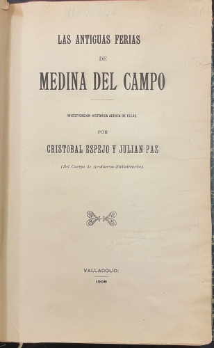 Portada de Las Antiguas Ferias de Medina del Campo. - Cristobal Espejo y Julian Paz
