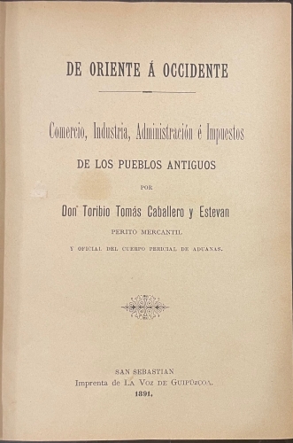 Portada de De Oriente a Occidente. Comercio, Industria, Administraci�n e Impuestos de los pueblos antiguos - Toribio Tomas Caballero y Estevan
