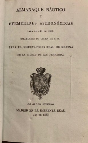 Portada de Almanaque Nautico y Efem�rides Astron�micas para el a�o de 1836, calculadas de orden de S.M para el Observatorio Real de Marina de la Ciudad de San Fernando