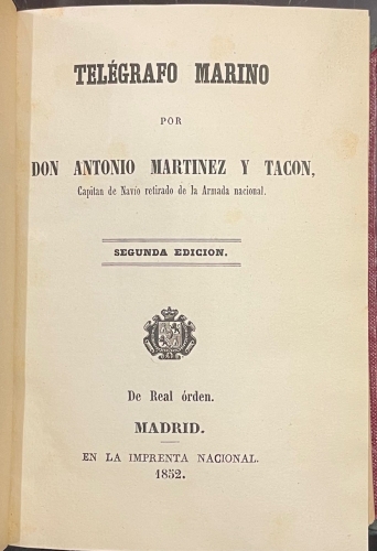 Portada de Telegrafo Marino / Se�ales absolutas para la costa y medio de ejecutarlas con el mecanismo del telegrafo terrestre asi como todas las del marino - Antonio Martinez y Tacon / Antonio Doral