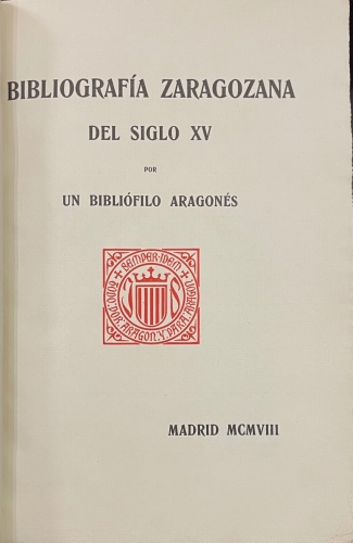 Portada de Bibliografia Zaragozana del Siglo XV - Juan Manuel Sanchez