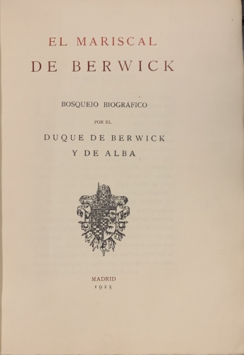 Portada de El Mariscal de Berwick. Bosquejo Biogr�fico - Duque de Berwick y de Alba