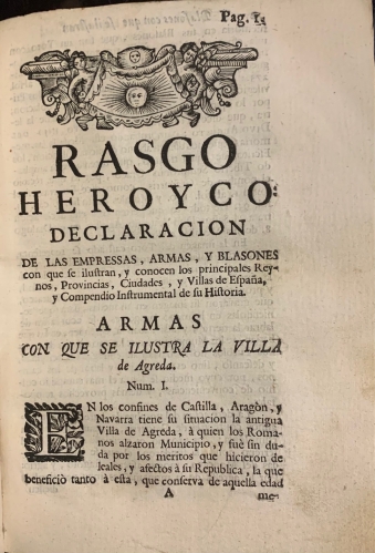 Portada de Rasgo Heroyco: Declaraci�n de las Empresas, Armas y Blasones con que se ilustran y conocen los principales Reynos, Provincias, Ciudades y Villas de Espa�a y compendio instrumental de su historia, en el que se da noticia de la Patria de S. Fernando, Rey de Castilla y Le�n - Antonio de Moya