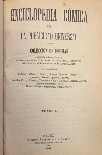 Portada de Enciclopedia C�mica Ilustrada de la Publicidad Universal. Colecci�n de poes�as, art�culos humor�sticos, revistas cr�ticas y literarias, cuentos, an�cdotas,... - Palacio, Blasco, Balart, Ramos Carri�n, Bustillo, Escrich, Larra, etc