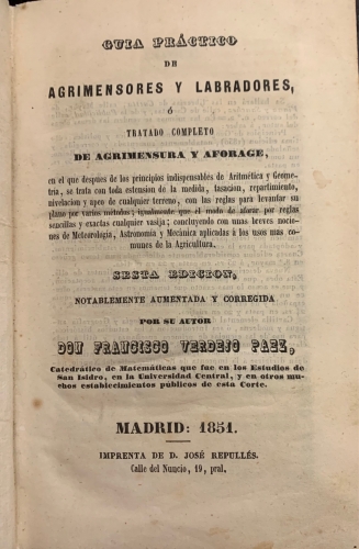 Portada de Guia Pr�ctico de Agrimensores y Labradores, � Tratado Completo de Agrimensura y Aforage - Francico Verdejo Paez