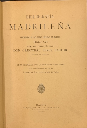 Portada de Bibliograf�a Madrile�a � descripci�n de las obras impresas en Madrid (Siglo XVI) - Cristobal Perez Pastor