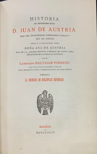 Portada de Historia del Seren�simo Se�or D. Juan de Austria, hijo del invictisimo Emperador Carlos V Rey de Espa�a - Baltasar Porre�o