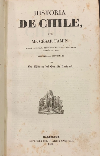 Portada de Historia de Chile. Historia de la Patagonia, Tierra de Fuego � Islas Malvinas. Historia de las Antillas. Historia de las Provincias Unidas del Rio de la Plata, Buenos Aires, Paraguay, Uruguay - C�sar Famin. Federico Lacroix. Elias Regnault