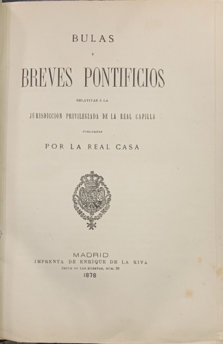 Portada de Bulas y Breves Pontificios relativos a la Jurisdiccion Privilegiada de la Real Capilla