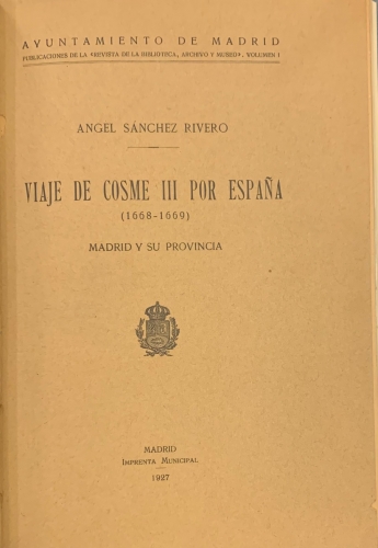 Portada de Viaje de Cosme III por Espa�a (1668-1669). Madrid y su Provincia - Angel Sanchez Rivero