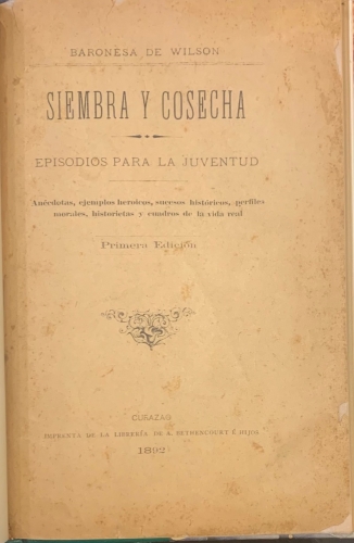 Portada de Siembra y Cosecha. Episodios para juventud. An�cdotas, ejemplos heroicos, sucesos historicos, perfiles morales, historietas y cuadros de la vida real - Baronesa de Wilson
