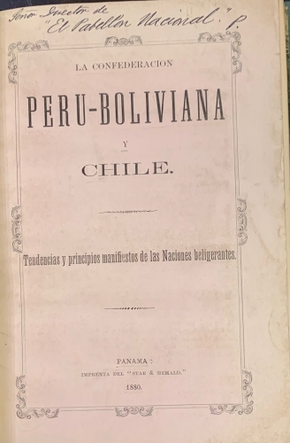 Portada de La Confederacion Peru - Boliviana y Chile. Tendencias y principios manifiestos de las Naciones beligerantes