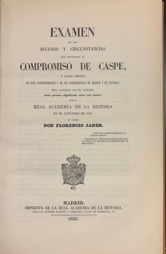 Portada de Examen de los Sucesos y circunstancias que motivaron el Compromiso de Caspe y juicio critico de este acontecimiento y de sus consecuencias en Aragon y en Castilla - Florencio Janer