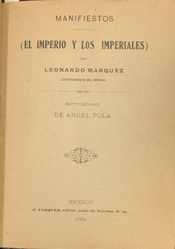 Portada de Manifiestos. El Imperio y los Imperiales (M�xico) - Leonardo Marquez