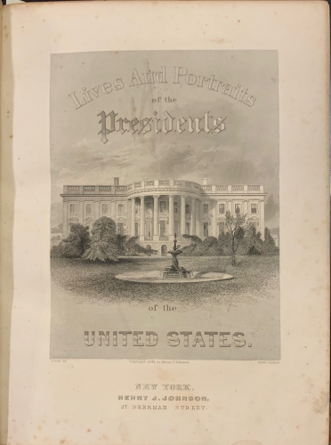 Portada de Vidas y Retratos de los Presidentes de los Estados Unidos desde Washington a Arthur - Evert A. Duyckinck