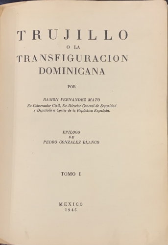 Portada de Trujillo o la Transfiguraci�n Dominicana - Ram�n Fernandez Mato