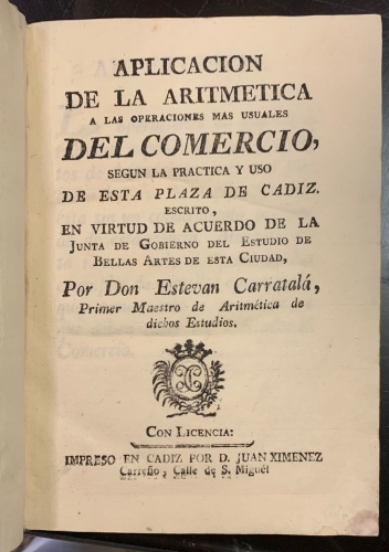 Portada de Aplicaci�n de la Aritm�tica a las Operaciones mas usuales del Comercio, seg�n la pr�ctica y uso de esta Plaza de Cadiz - Estevan Carratala