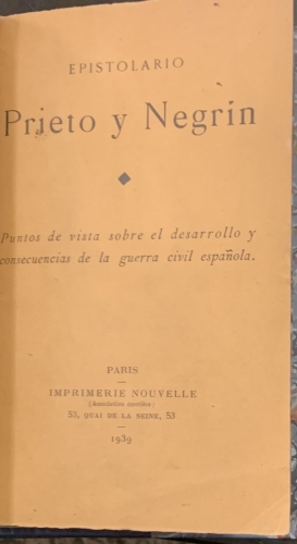 Portada de Epistolario Prieto y Negrin. Puntos de vista sobre el desarrollo y consecuencias de la guerra civil espa�ola - Indalecio Prieto. Juan Negrin
