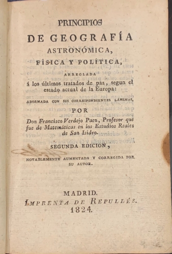 Portada de Principios de Geograf�a Astron�mica, F�sica y Pol�tica arreglada a los ultimos tratados de paz, segun el estado actual de la Europa - Francisco Verdejo Paez