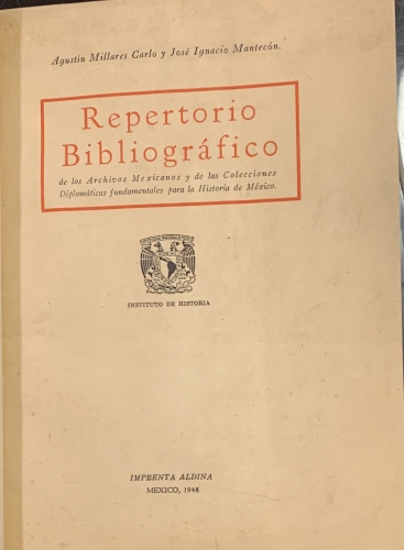 Portada de Repertorio Bibliogr�fico de los Archivos Mexicanos y de las Colecciones Diplom�ticas fundamentales para la Historia de M�xico - Agust�n Millares Carlo Y Jos� Ignacio Mantec�n