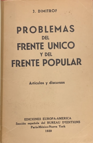 Portada de Problemas del Frente Unico y del Frente Popular. Art�culos y discursos - J. Dimitrof