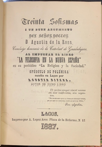Portada de Treinta Sofismas i un Buen Argumento del Se�or Doctor D. Agustin de la Rosa, al impugnar el libro La Filosofia en la Nueva Espa�a - Agustin Rivera