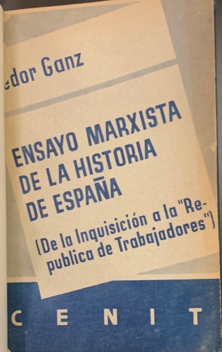 Portada de Ensayo Marxista de la Historia de Espa�a. De la Inquisici�n a la Rep�blica de Trabajadores - Fedor Ganz
