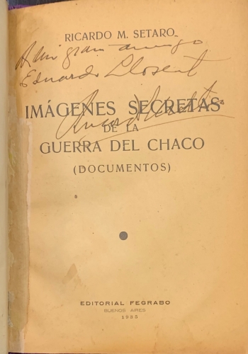 Portada de Imagenes Secretas de la Guerra del Chaco (Documentos) - Ricardo M. Setaro
