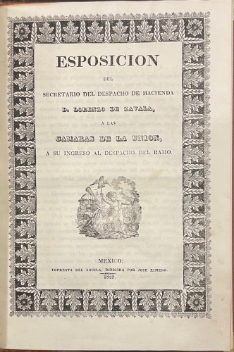 Portada de Exposici�n del Secretario del Despacho de Hacienda D. Lorenzo de Zavala a las Camaras de la Uni�n a su Ingreso al Despacho del Ramo. M�xico - Lorenzo de Zavala