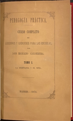 Portada de Pedagog�a Pr�ctica. Curso completo de lecciones y ejercicios para las escuelas - Mariano Carderera