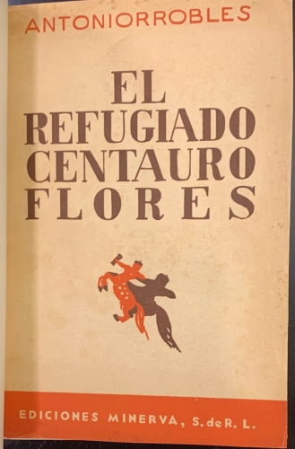 Portada de El Refugiado Centauro Flores - Antoniorrobles
