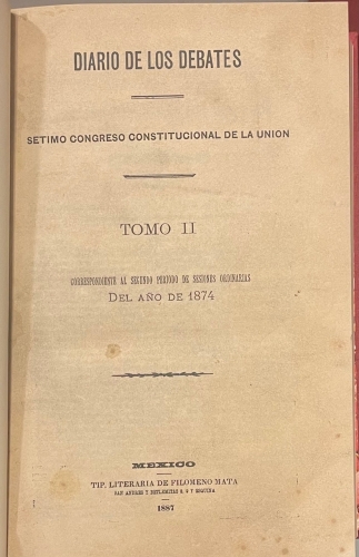 Portada de Diario de los Debates de la Camara de Diputados. 7� Legislatura Constitucional de la Uni�n. M�xico. 1874