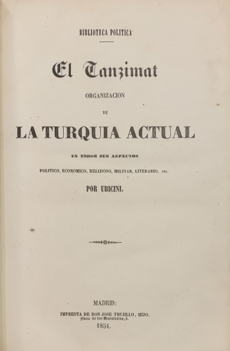Portada de El Tanzimat. Organizaci�n de La Turquia Actual en todos sus aspectos, pol�tico, econ�mico, religioso, militar y literario - Ubicini