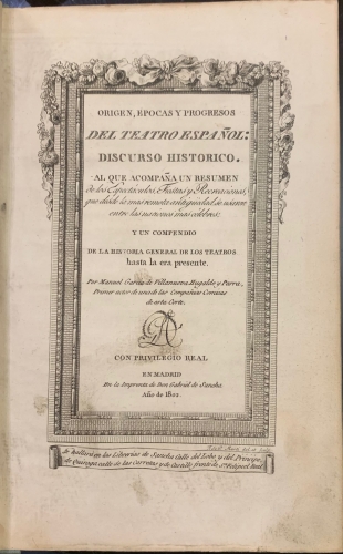 Portada de Origen, Epocas y Progresos del Teatro Espa�ol: Discurso Hist�rico. Al que acompa�a un resumen de los espect�culos, fiestas y recreaciones y un Compendio de la Historia General de los Teatros - Manual Garc�a de Villanueva Hugalde y Parra