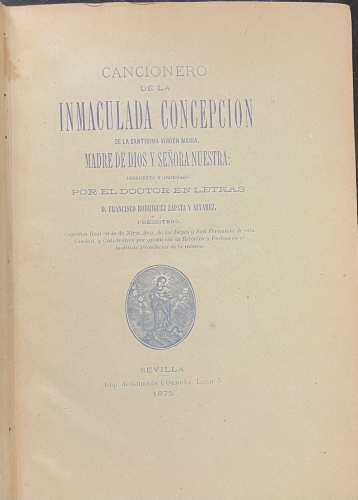 Portada de Cancionero de la Inmaculada Concepcion de la Sant�sima Virgen Maria, Madre de Dios y Se�ora Nuestra - Francisco Rodriguez Zapata y Alvarez