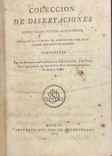Portada de Colecci�n de Disertaciones sobre varios puntos agron�micos leidas en la catedra de Agricultura del Real Jardin Botanico de Madrid - Antonio Sandalio de Arias y Costa