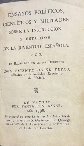 Portada de Ensayos Politicos, Cientificos y Militares sobre la Instrucci�n y Estudios de la Juventud Espa�ola - Vicente de el Seixo