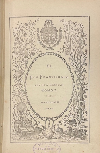 Portada de El Eco Franciscano. Revista mensual. Tomo I. Del n�1, mayo de 1884 al n� 12, 15 de abril de 1885.