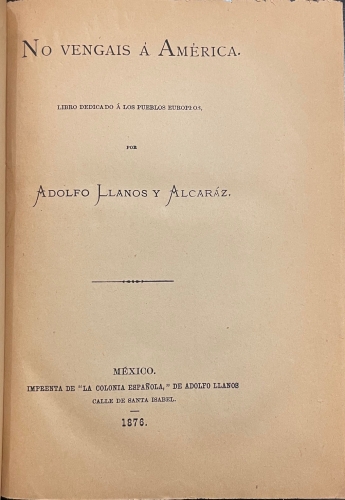 Portada de No vengais a Am�rica. - Adolfo Llanos y Alcaraz