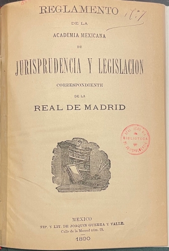 Portada de Reglamento de la Academia Mexicana de Jurisprudencia y Legislaci�n correspondiente de la Real de Madrid
