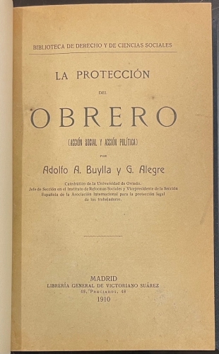 Portada de La Protecci�n del Obrero. Acci�n social y acci�n pol�tica - Adolfo A. Buylla y G. Alegre