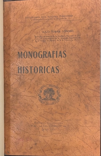 Portada de Monograf�as Hist�ricas (Ecuador) - Julio Tobar Donoso