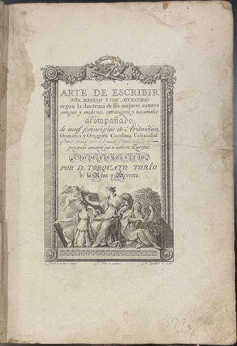 Portada de Arte de Escribir Por Reglas y Con Muestras Seg�n La Doctrina De Los Mejores Autores Antiguos y Modernos, Extranjeros y Nacionales: Acompa�ado De Unos Principios De Aritm�tica, Gram�tica y Ortograf�a Castellana, Urbanidad... - Torquato Torio de la Riva y Herrero