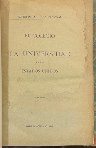 Portada de El Colegio y la Universidad en los Estados Unidos - Museo Pedagogico Nacional