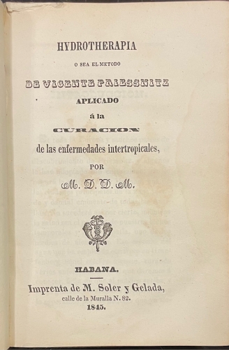 Portada de Hydrotherapia o sea el Metodo de Vicente Priessnitz aplicado a la curaci�n de las enfermedades intertropicales - M.D.D.M