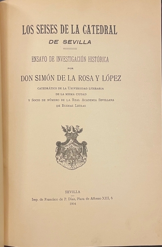 Portada de Los Seises de la Catedral de Sevilla. Ensayo de investigaci�n hist�rica - Sim�n de la Rosa y L�pez