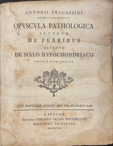 Portada de Opuscula Pathologica Alterum de Febrivus aterum de Malo Hypochondriaco recusa cum Indice - Antonio Fracassini