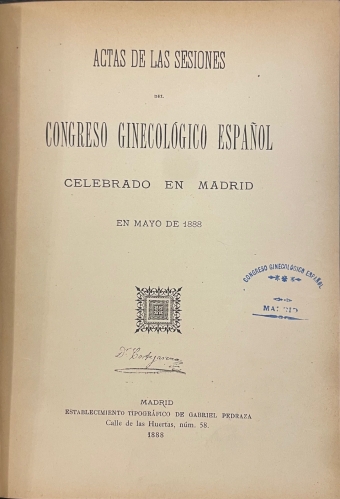 Portada de Actas de las Sesiones del Congreso Ginecol�gico Espa�ol celebrado en Madrid en Mayo de 1888