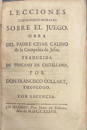 Portada de Lecciones Theologico-Morales sobre el Juego - Padre Cesar Calino de la Compa�ia de Jes�s