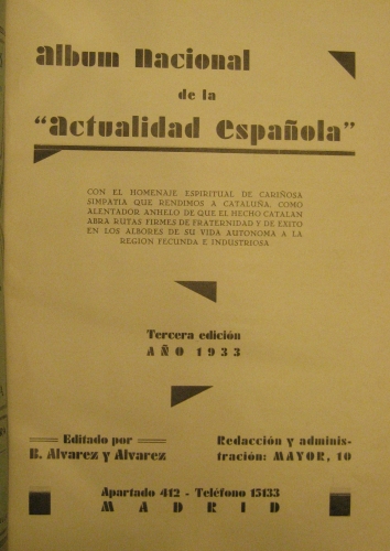 Portada de Album Nacional De La Actualidad Espa�ola. Con El homenaje Espiritual De Cari�osa Simpatia Que Rendimos a Catalu�a, Como alentador anhelo De Que El Hecho Catalan abra Rutas firmes De Fraternidad y de Exito En Los labores de Su Vida Aut�noma . Ano 1933